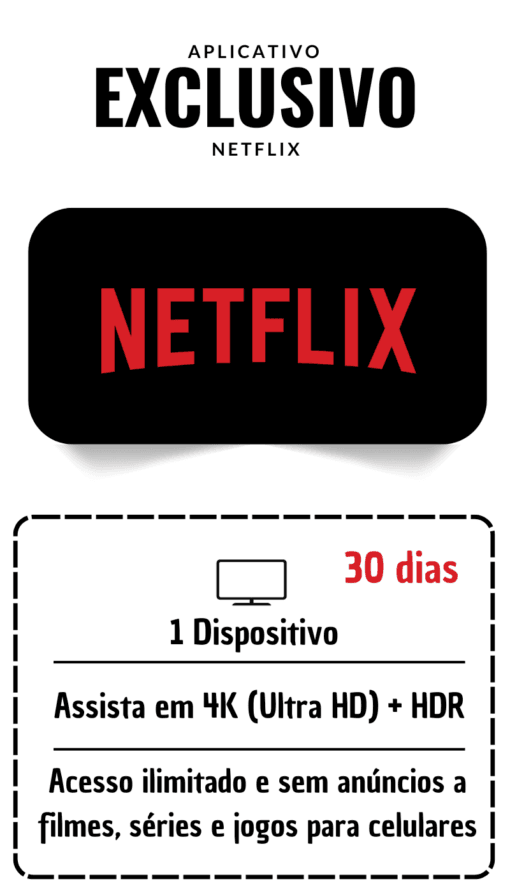 NETFLIX PREMIUM 4K 30 DIAS!